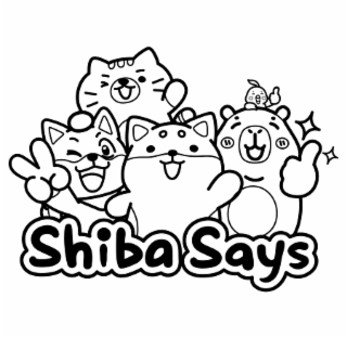 SHIBA SAYS