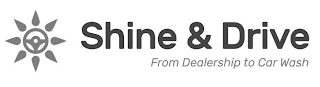 SHINE & DRIVE FROM DEALERSHIP TO CAR WASH logo