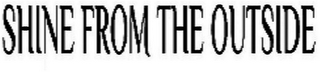 SHINE FROM THE OUTSIDE logo