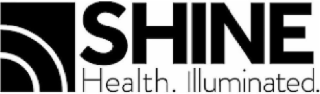 SHINE HEALTH. ILLUMINATED. logo