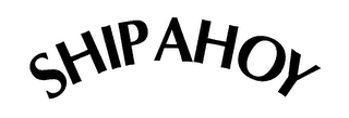 "SHIP AHOY" logo