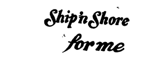 SHIP 'N SHORE FOR ME logo