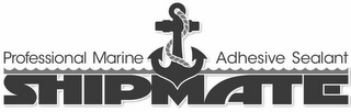 SHIPMATE PROFESSIONAL MARINE ADHESIVE SEALANT logo