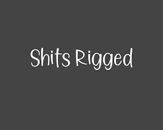 SHITS RIGGED logo