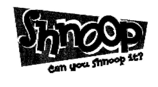 SHNOOP CAN YOU SHNOOP IT? logo