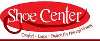SHOE CENTER COMFORT · DANCE · FASHION FOR MEN AND WOMEN logo