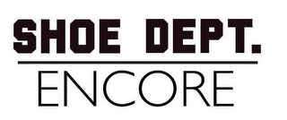 SHOE DEPT. ENCORE logo