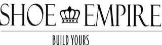 SHOE EMPIRE BUILD YOURS logo