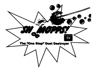 SHOE MOPS! THE "ONE STEP" DUST DESTROYER AS SEEN ON TV logo
