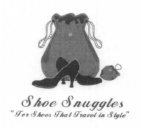 SHOE SNUGGLES "FOR SHOES THAT TRAVEL IN STYLE" logo
