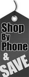 SHOP BY PHONE & SAVE logo