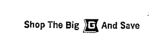 SHOP THE BIG G AND SAVE logo