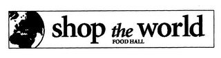 SHOP THE WORLD FOOD HALL logo