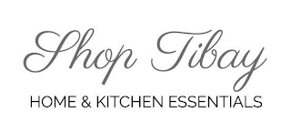 SHOP TIBAY HOME & KITCHEN ESSENTIALS logo