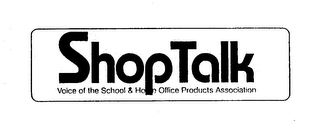 SHOPTALK VOICE OF THE SCHOOL & HOME OFFICE PRODUCTS ASSOCIATION logo