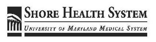 SHORE HEALTH SYSTEM UNIVERSITY OF MARYLAND MEDICAL SYSTEM logo