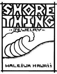 SHORE THING .. JEWELRY.. HALEIWA HAWAII logo