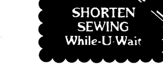 SHORTEN SEWING WHILE-U-WAIT logo