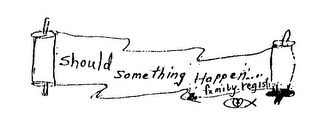 SHOULD SOMETHING HAPPEN...A FAMILY REGISTRY logo