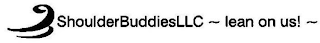 SHOULDERBUDDIESLLC ~ LEAN ON US! ~ logo