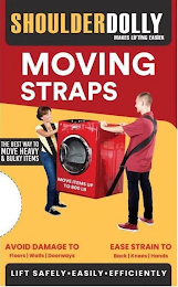 SHOULDERDOLLY MAKES LIFTING EASIER MOVING STRAPS THE BEST WAY TO MOVE HEAVY & BULKY ITEMS MOVE ITEMS UP TO 800 LB AVOID DAMAGE TO FLOORS WALLS DOORWAYS EASE STRAIN TO BACK KNEES HANDS LIST SAFELY EASILY EFFICIENTLY logo