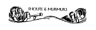 SHOUTS & MURMURS logo