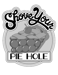 SHOVE YOUR PIE HOLE logo