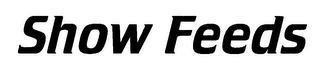 SHOW FEEDS logo