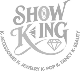 SHOW KING K-ACCESSORIES K-JEWELRY K-POP K-FANCY K-BEAUTY