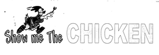SHOW ME THE CHICKEN logo