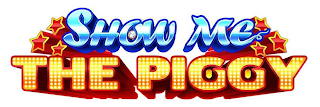 SHOW ME THE PIGGY logo