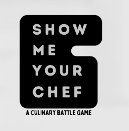 SHOW ME YOUR CHEF A CULINARY BATTLE GAME logo
