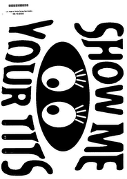 SHOW ME YOUR TITS logo