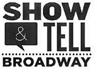 SHOW & TELL BROADWAY logo
