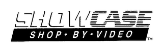 SHOWCASE SHOP. BY. VIDEO logo