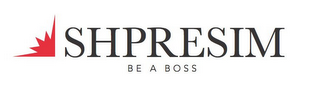 SHPRESIM BE A BOSS logo