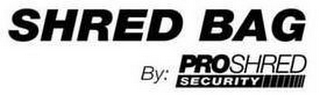 SHRED BAG BY: PROSHRED SECURITY logo