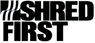 SHRED FIRST logo