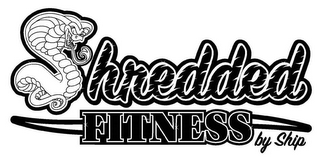 SHREDDED FITNESS BY SHIP logo