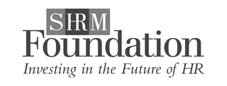 SHRM FOUNDATION INVESTING IN THE FUTURE OF HR logo