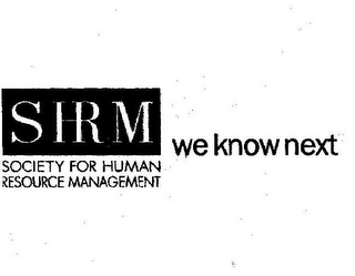 SHRM SOCIETY FOR HUMAN RESOURCE MANAGEMENT WE KNOW NEXT logo