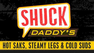 SHUCK DADDY'S HOT SAKS, STEAMY LEGS & COLD SUDS logo