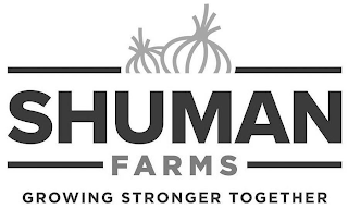 SHUMAN FARMS GROWING STRONGER TOGETHER logo