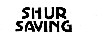 SHUR SAVING logo