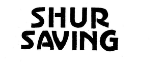 SHUR SAVING logo