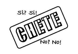 SI? SI! CHETE NO? NO! logo
