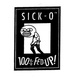 SICK-O 100% FED-UP! logo