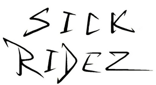 SICK RIDEZ