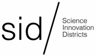 SID / SCIENCE INNOVATION DISTRICTS
