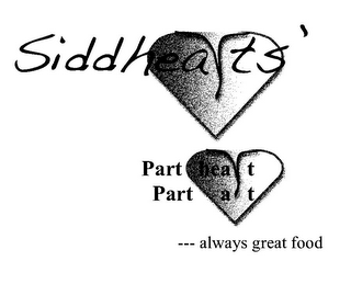 SIDDHEARTS' PART HEART PART ART --- ALWAYS GREAT FOOD logo
